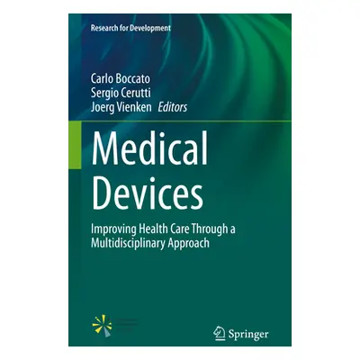 "Medical Devices: Improving Health Care Through a Multidisciplinary Approach" - "" ("Boccato Car