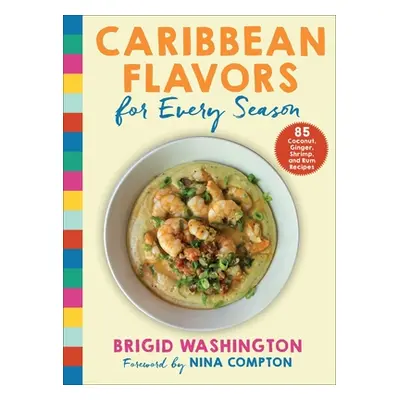 "Caribbean Flavors for Every Season: 85 Coconut, Ginger, Shrimp, and Rum Recipes" - "" ("Washing