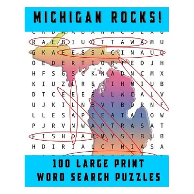 "Michigan Rocks!: Large Print Word Searches Related to the Great Lakes State" - "" ("Fanatic Puz