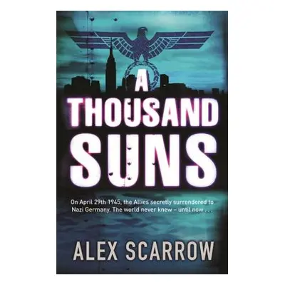 "A Thousand Suns" - "" ("Scarrow Alex")(Paperback)