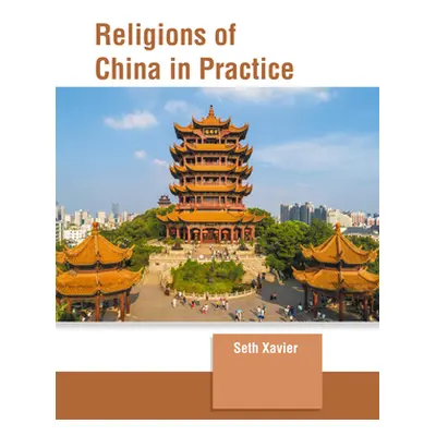 "Religions of China in Practice" - "" ("Xavier Seth")(Pevná vazba)