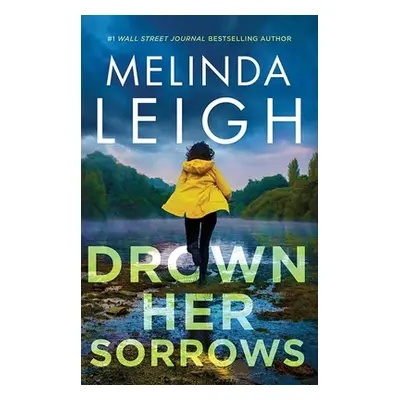 "Drown Her Sorrows" - "" ("Leigh Melinda")(Library Binding)