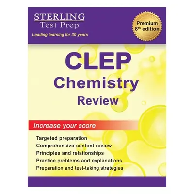 "Sterling Test Prep CLEP Chemistry Review: Complete Subject Review" - "" ("Test Prep Sterling")(