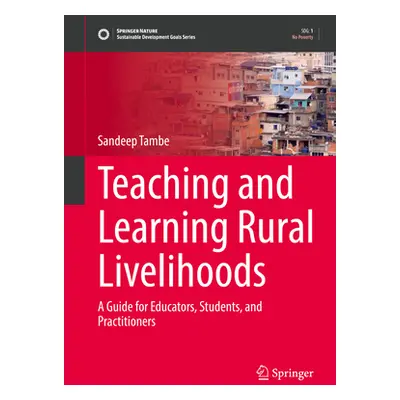 "Teaching and Learning Rural Livelihoods: A Guide for Educators, Students, and Practitioners" - 