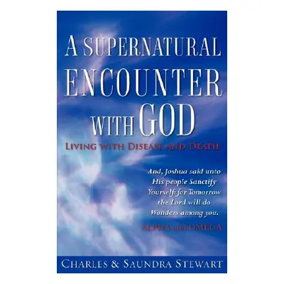 "A Supernatural Encounter with God" - "" ("Stewart Charles")(Paperback)