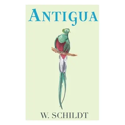 "Antigua" - "" ("Schildt W.")(Paperback)