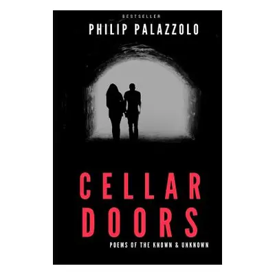 "Cellar Doors: Philip Palazzolo" - "" ("Palazzolo Philip")(Paperback)