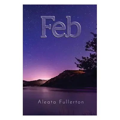 "Feb" - "" ("Fullerton Aleata")(Paperback)