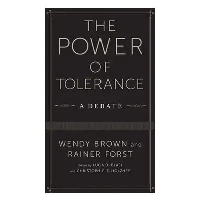 "The Power of Tolerance: A Debate" - "" ("Brown Wendy")(Paperback)