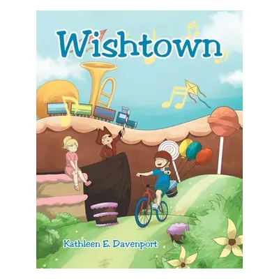 "Wishtown" - "" ("Davenport Kathleen E.")(Paperback)