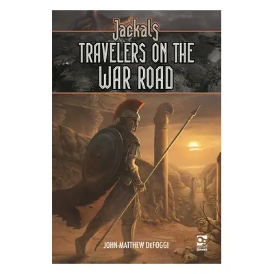 "Jackals: Travellers on the War Road" - "" ("Defoggi John-Matthew")(Pevná vazba)