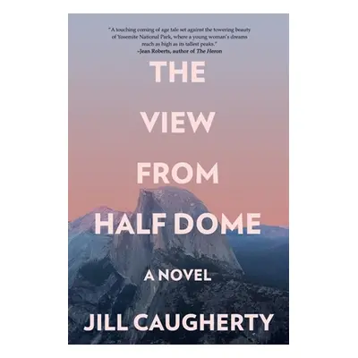 "The View from Half Dome" - "" ("Caugherty Jill")(Paperback)