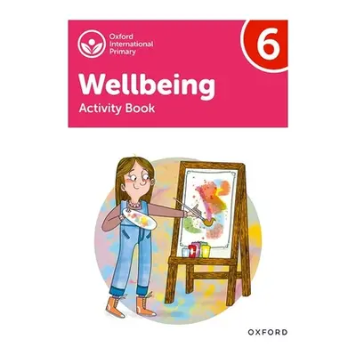 "Oxford International Primary Wellbeing: Activity Book 6" - "" ("Bethune")(Paperback)