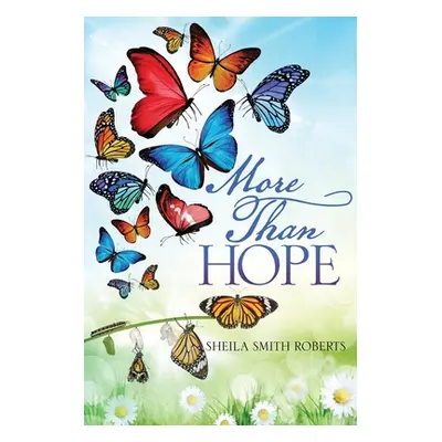 "More Than Hope" - "" ("Smith Roberts Sheila")(Paperback)