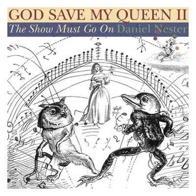 "God Save My Queen II: The Show Must Go on" - "" ("Nester Daniel")(Paperback)