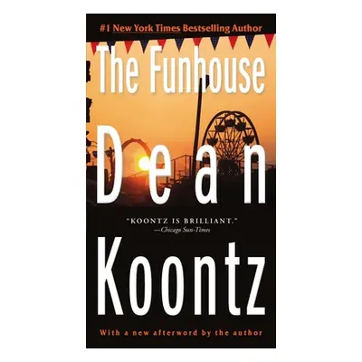 "The Funhouse: A Thriller" - "" ("Koontz Dean")(Mass Market Paperbound)