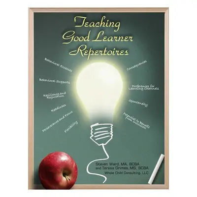 "Teaching Good Learner Repertoires" - "" ("Ward Steve")(Paperback)