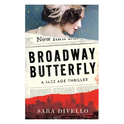 "Broadway Butterfly: A Thriller" - "" ("Divello Sara")(Pevná vazba)