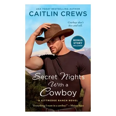 "Secret Nights with a Cowboy: A Kittredge Ranch Novel" - "" ("Crews Caitlin")(Mass Market Paperb