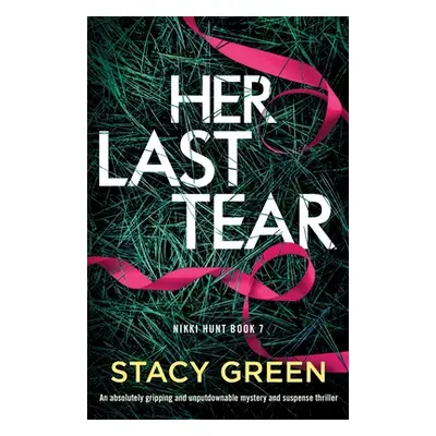 "Her Last Tear: An absolutely gripping and unputdownable mystery and suspense thriller" - "" ("G