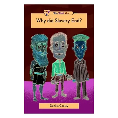 "Why Did Slavery End?" - "" ("Cooley Danika")(Paperback)