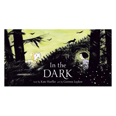 "In the Dark" - "" ("Hoefler Kate")(Library Binding)