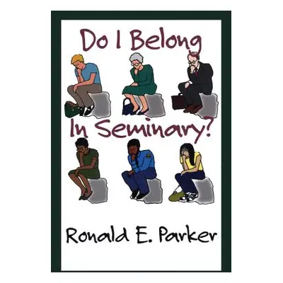 "Do I Belong in Seminary?" - "" ("Parker Ronald E.")(Paperback)