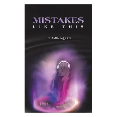 "Mistakes Like This" - "" ("Moody Deanna")(Paperback)