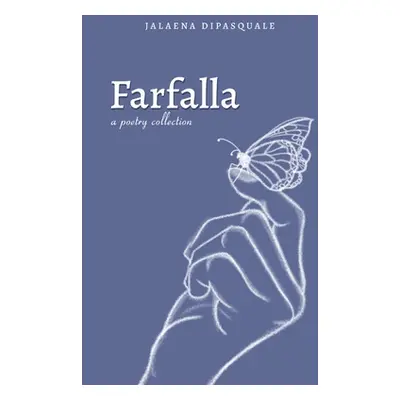 "Farfalla" - "" ("DiPasquale Jalaena")(Paperback)