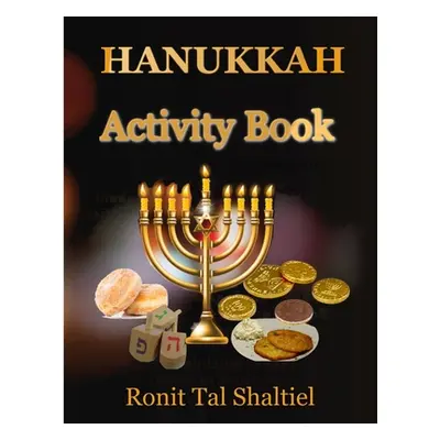 "Hanukkah Activity book: For kids-Coloring, Maze, Hidden words game and more." - "" ("Shaltiel R