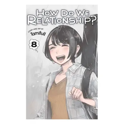 "How Do We Relationship?, Vol. 8" - "" ("Tamifull")(Paperback)