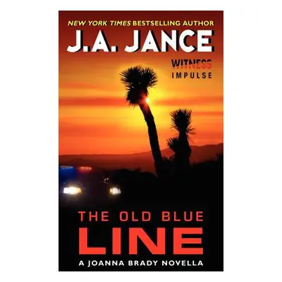 "The Old Blue Line: A Joanna Brady Novella" - "" ("Jance J. A.")(Mass Market Paperbound)