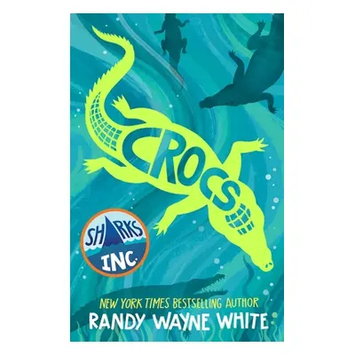 "Crocs: A Sharks Incorporated Novel" - "" ("White Randy Wayne")(Paperback)