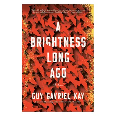 "A Brightness Long Ago" - "" ("Kay Guy Gavriel")(Paperback)