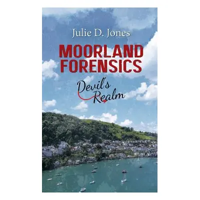 "Moorland Forensics - Devil's Realm" - "" ("Jones Julie D.")(Paperback)