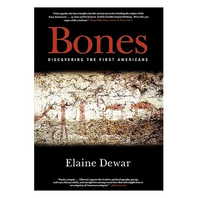 "Bones: Discovering the First Americans" - "" ("Dewar Elaine")(Paperback)