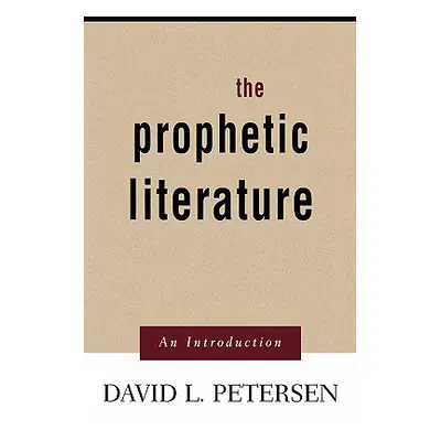 "Prophetic Literature: An Introduction" - "" ("Petersen David L.")(Paperback)