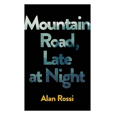 "Mountain Road, Late at Night" - "" ("Rossi Alan")(Paperback)