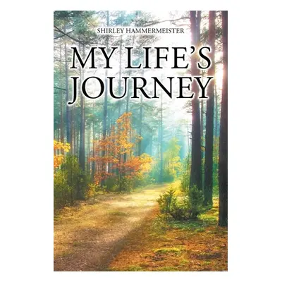 "My Life's Journey" - "" ("Hammermeister Shirley")(Paperback)