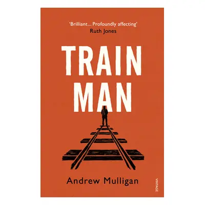 "Train Man" - "" ("Mulligan Andrew")(Paperback)