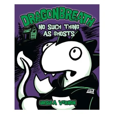 "Dragonbreath #5: No Such Thing as Ghosts" - "" ("Vernon Ursula")(Pevná vazba)