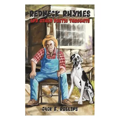 "Redneck Rhymes and Other Poetic Thoughts" - "" ("Rollins Jack B.")(Paperback)