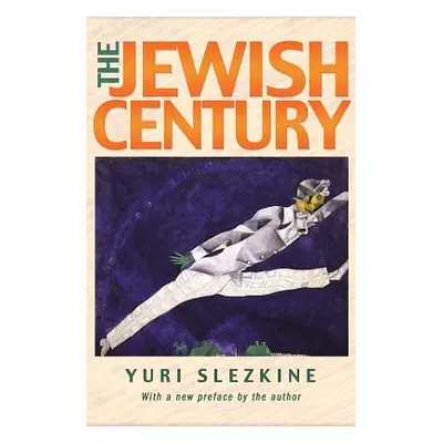 "The Jewish Century, New Edition" - "" ("Slezkine Yuri")(Paperback)