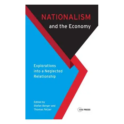 "Nationalism and the Economy: Explorations Into a Neglected Relationship" - "" ("Berger Stefan")