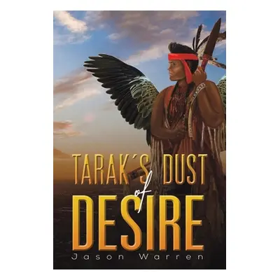 "Tarak's Dust of Desire" - "" ("Warren Jason")(Paperback)