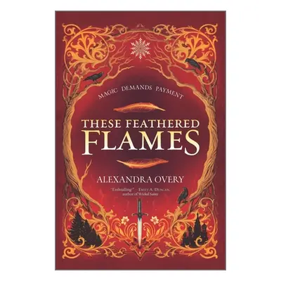 "These Feathered Flames" - "" ("Overy Alexandra")(Pevná vazba)