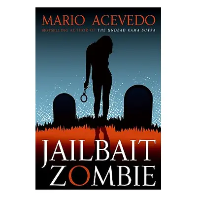 "Jailbait Zombie" - "" ("Acevedo Mario")(Paperback)