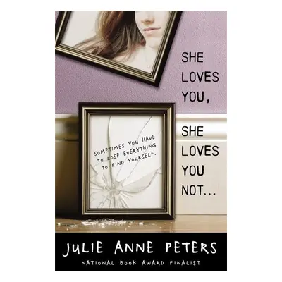 "She Loves You, She Loves You Not..." - "" ("Peters Julie Anne")(Paperback)