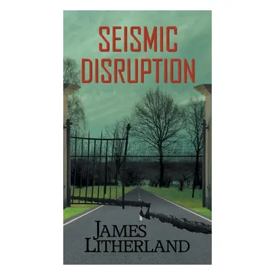 "Seismic Disruption" - "" ("Litherland James")(Pevná vazba)