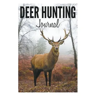 "Deer Hunting Journal" - "" ("Speedy Publishing LLC")(Paperback)